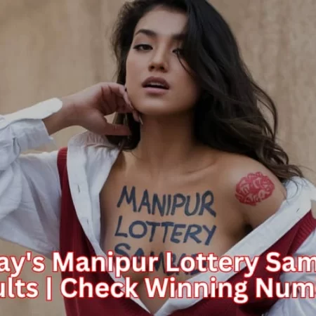 Today’s Manipur Lottery Sambad Results | Check Winning Numbers