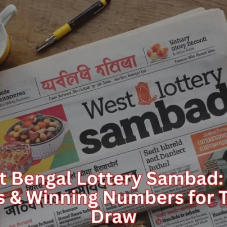 West Bengal Lottery Sambad: Live Results & Winning Numbers for Today’s Draw